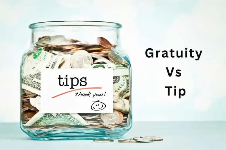 Gratuity Vs Tip: What are the Differences? Full Guide 2024