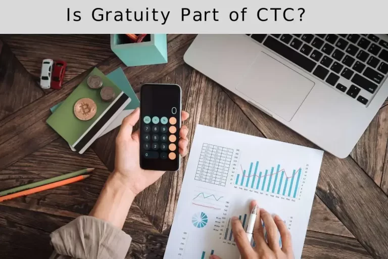 Is Gratuity Part of CTC? Percentage Deduction from Salary